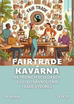 Fairtrade kavárna - třídní schůzky